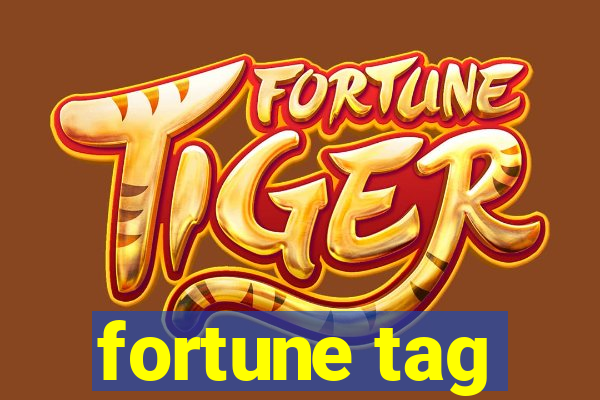 fortune tag